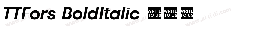 TTFors BoldItalic字体转换 TTFors BoldItalic字体转换